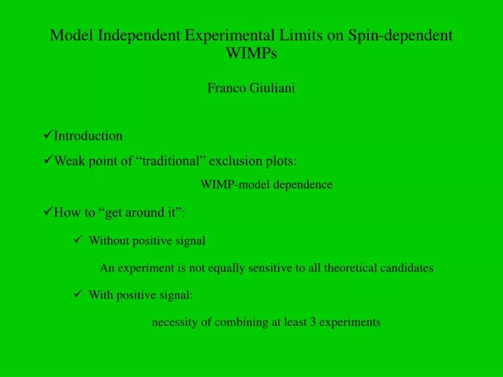 model independent experimental limits on spin dependent wimps franco giuliani
