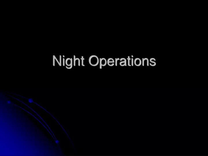 night operations