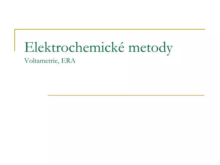 elektrochemick metody voltametrie era