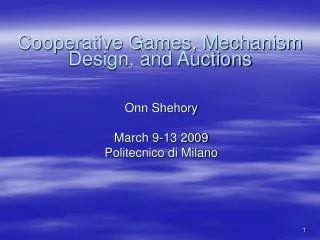 Cooperative Games, Mechanism Design, and Auctions