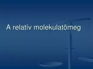a relat v molekulat meg