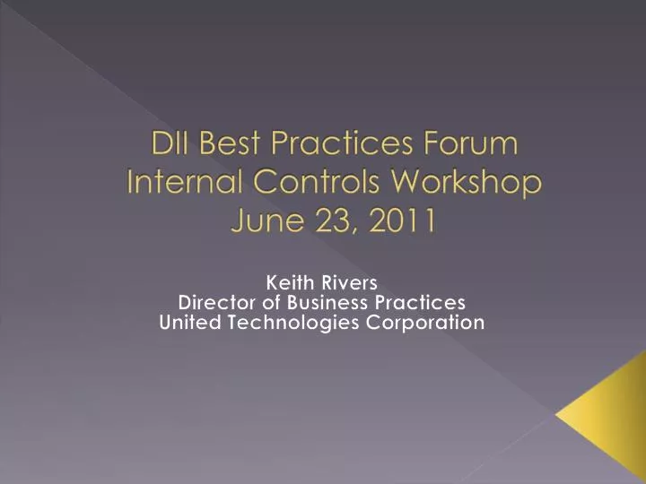 dii best practices forum internal controls workshop june 23 2011