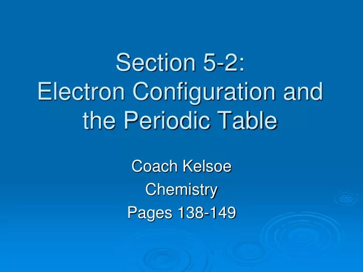 section 5 2 electron configuration and the periodic table