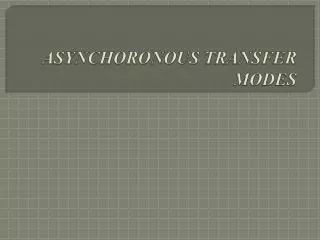 asynchoronous transfer modes