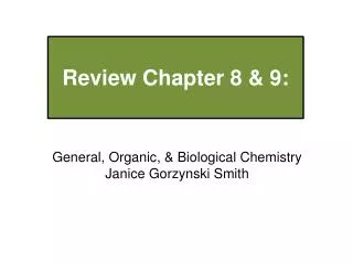 Review Chapter 8 &amp; 9: