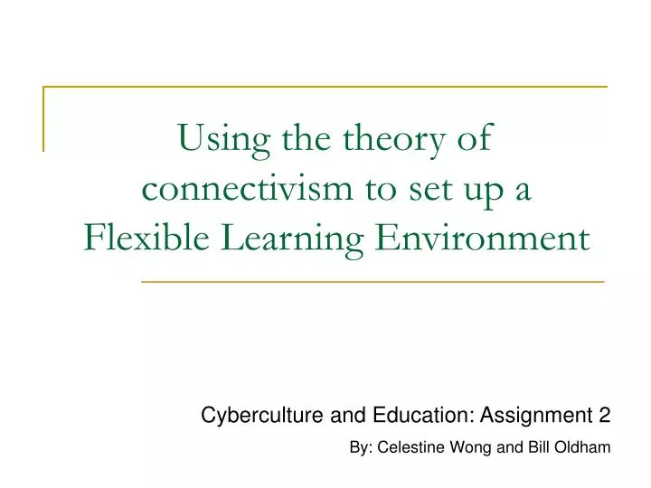 using the theory of connectivism to set up a flexible learning environment