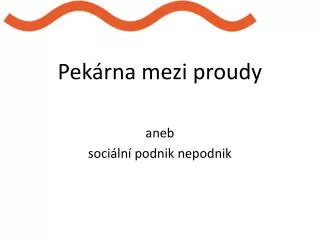 pek rna mezi proudy
