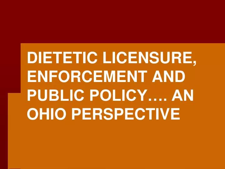 dietetic licensure enforcement and public policy an ohio perspective