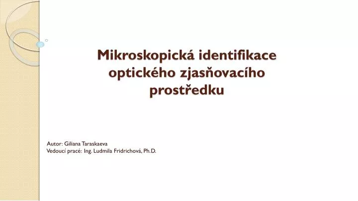 mikroskopick identifikace optick ho zjas ovac ho prost edku