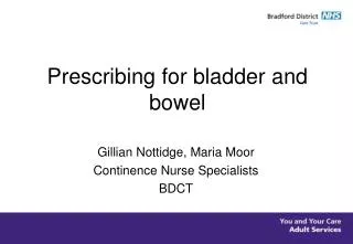 Prescribing for bladder and bowel