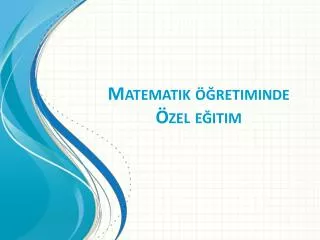 matematik retiminde zel e itim