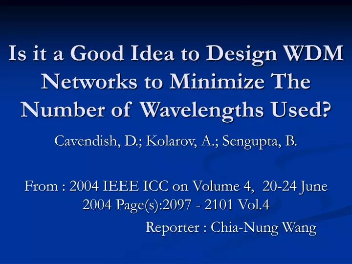 is it a good idea to design wdm networks to minimize the number of wavelengths used
