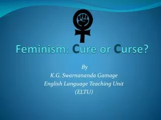 Feminism: C ure or C urse?