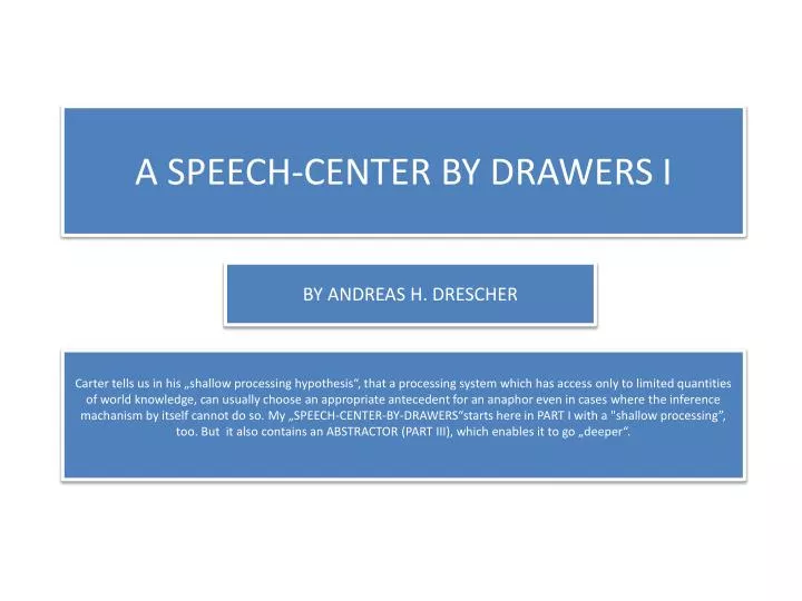 a speech center by drawers i
