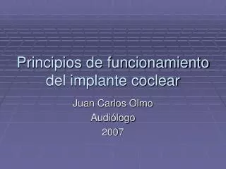 principios de funcionamiento del implante coclear