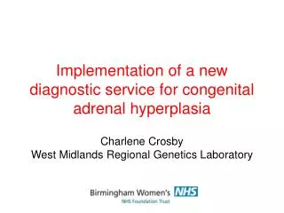Implementation of a new diagnostic service for congenital adrenal hyperplasia