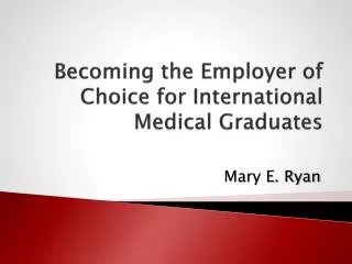 Becoming the Employer of Choice for International Medical Graduates