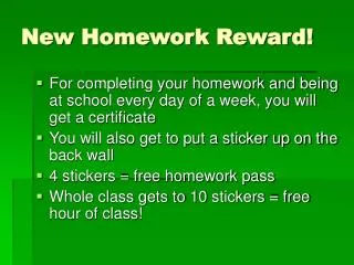 New Homework Reward!