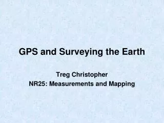 GPS and Surveying the Earth