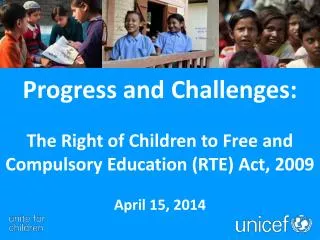 Progress and Challenges: The Right of Children to Free and Compulsory Education (RTE) Act, 2009