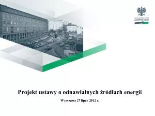 projekt ustawy o odnawialnych r d ach energii warszawa 27 lipca 2012 r