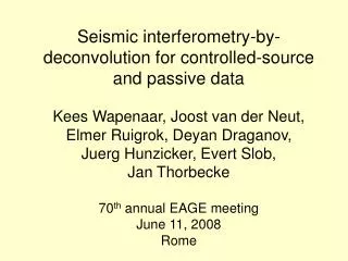 Seismic interferometry-by-deconvolution for controlled-source and passive data