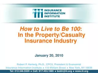 How to Live to Be 100 : In the Property/Casualty Insurance Industry