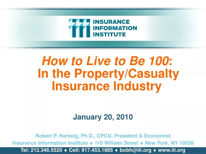 how to live to be 100 in the property casualty insurance industry