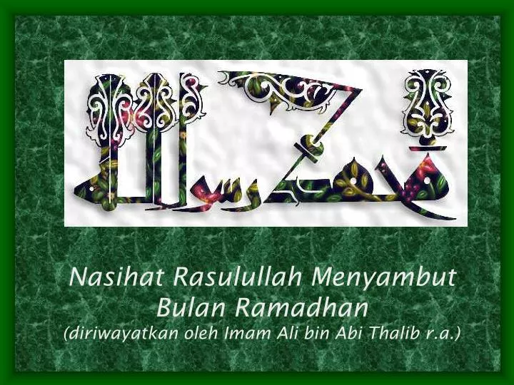 nasihat rasulullah menyambut bulan ramadhan diriwayatkan oleh imam ali bin abi thalib r a