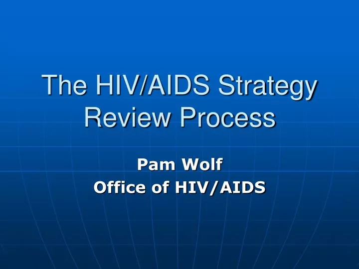the hiv aids strategy review process