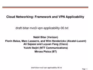 Cloud Networking: Framework and VPN Applicability draft-bitar-nvo3-vpn-applicability-00.txt