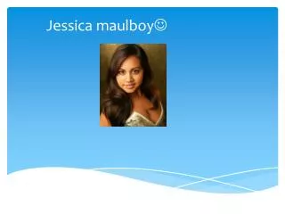 Jessica maulboy ?