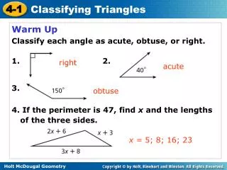 Warm Up Classify each angle as acute, obtuse, or right. 1. 2. 3.