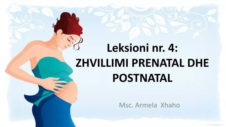 leksioni nr 4 zhvillimi prenatal dhe postnatal
