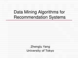 Data Mining Algorithms for Recommendation Systems
