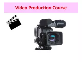 Video Production Course