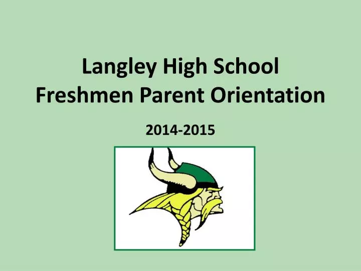 langley high school freshmen parent orientation