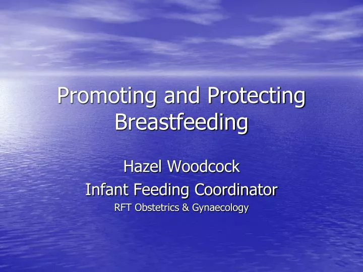 promoting and protecting breastfeeding