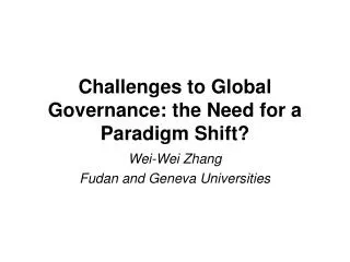 Challenges to Global Governance: the Need for a Paradigm Shift?