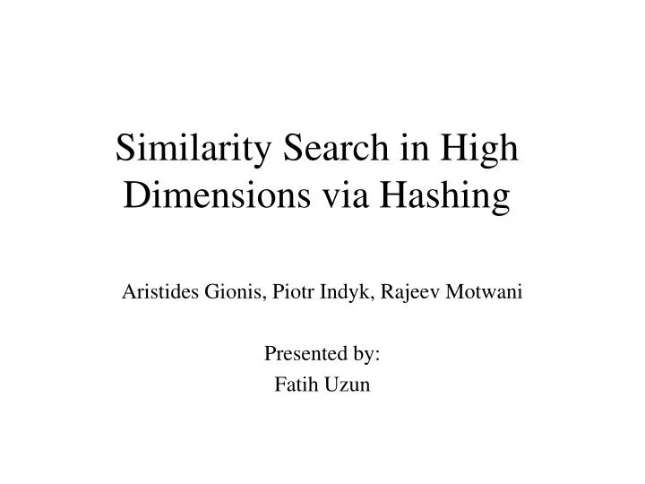 similarity search in high dimensions via hashing