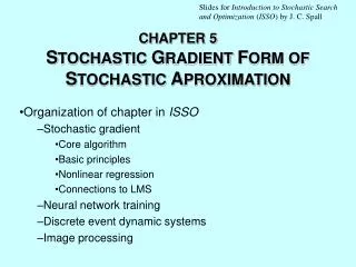 CHAPTER 5 S TOCHASTIC G RADIENT F ORM OF S TOCHASTIC A PROXIMATION