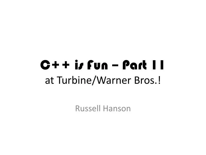 c is fun part 11 at turbine warner bros