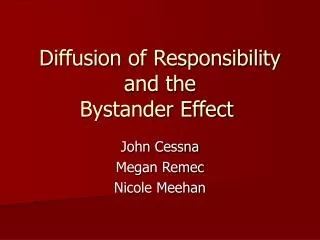 Diffusion of Responsibility and the Bystander Effect