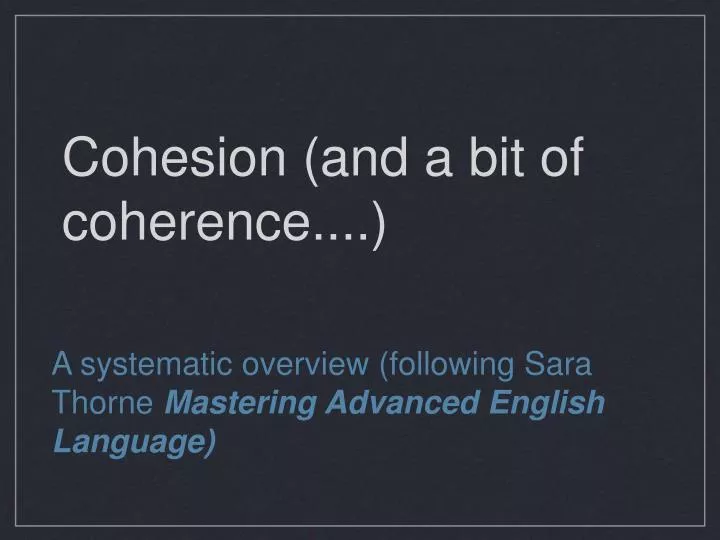 cohesion and a bit of coherence