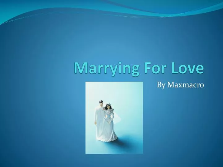 marrying for love