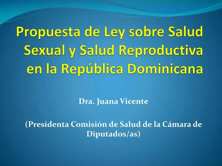 propuesta de ley sobre salud sexual y salud reproductiva en la rep blica dominicana
