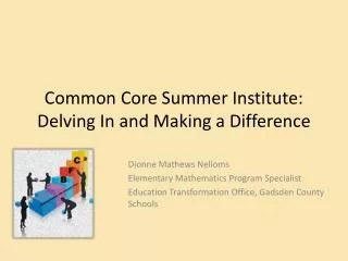 Common Core Summer Institute: Delving In and Making a Difference