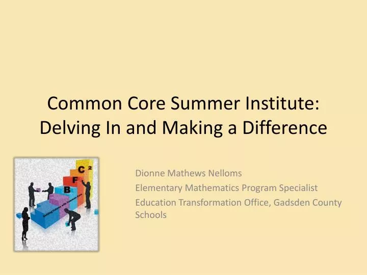 common core summer institute delving in and making a difference