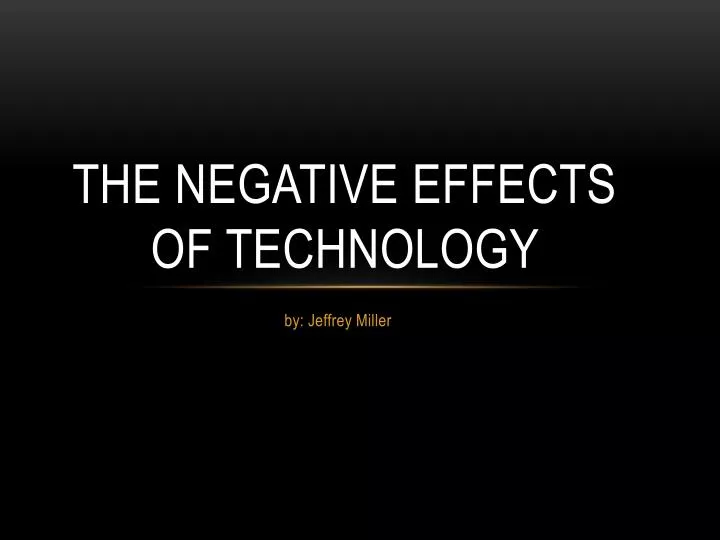 the negative effects of technology