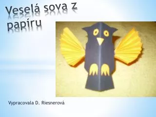 vesel sova z pap ru
